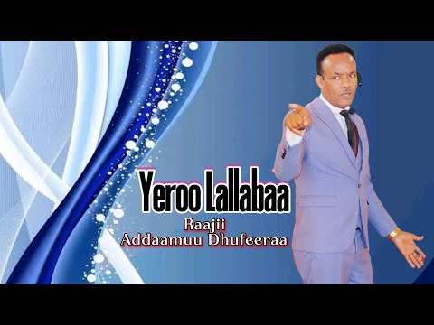 Yeroo Lallabaa Raajii Addaamuu Dhufeeraa Burka Jiregna Int Church 