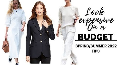 LOOK EXPENSIVE ON A BUDGET ✨ tips to allways look expensive 🎇spring/summer 2022