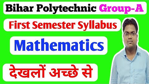 Bihar Polytechnic / Bihar Polytechnic First Semester Syllabus / First Semester Group A Syllabus