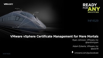 VMworld 2015: INF4529 VMware vSphere Certificate Management for Mere Mortals