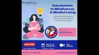 Introduction to Mindfulness & Mindful Living Session by Ashish Kumar #94 video
