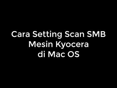 Cara Setting Scan SMB Mesin Kyocera di Mac OS