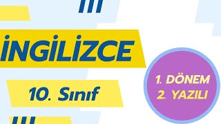 10. Sınıf İngilizce 1. Dönem 2. Yazılı Soruları Ve Çözümü