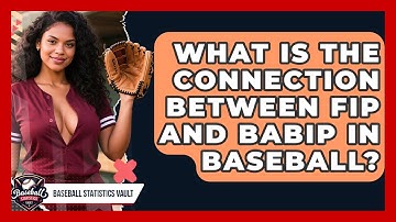 What Is The Connection Between FIP And BABIP In Baseball? - Baseball Statistics Vault
