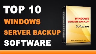 Best Windows Server Backup Software - Top 10 List