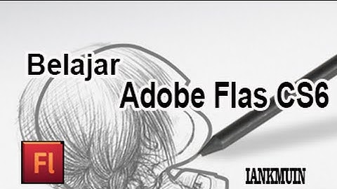 BELAJAR FLASH CS6 - MEMBUAT ANIMASI MANUSIA BERJALAN