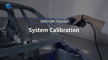 SIMSCAN Tutorials: System Calibration
