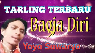 Bagja Diri Tarling Yoyo Suwaryo