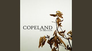 Video thumbnail of "Copeland - Don't Slow Down"
