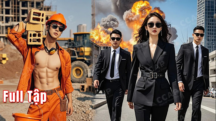 Nữ CEO "mua" anh Công nhân nghèo về làm công cụ báo thù ai ngờ anh lại là Tỷ phú giàu nhất cải trang