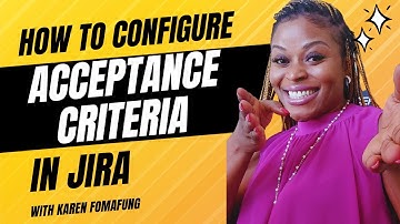 How to Configure Acceptance Criteria Field in Jira | Scrum Master Interview Question & Answer #Agile