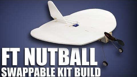 Flite Test - FT Nutball - SBK - BUILD