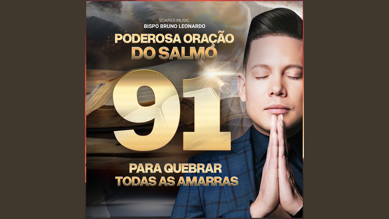 Poderosa Oração do Salmo 91 para Quebrar Todas as Amarras