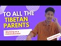 To All Tibetan Parents This Is Something You Must Hear Tibetan Germany Tibetanvlogger 