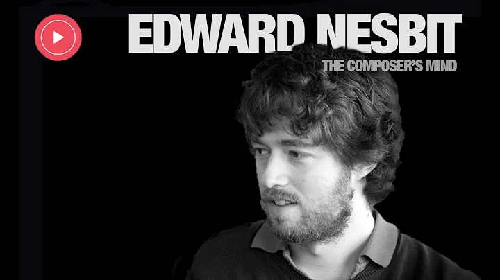 The Composer's Mind - Ed Nesbit