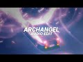 Archangel Slowed Dj Anemia Crier Sixnite Edit Audio Archangel Slowed Dj Anemia Crier Sixnite Edit Audio
