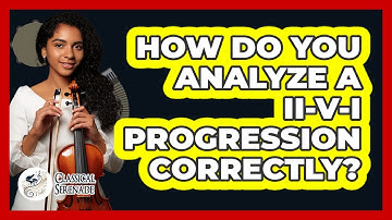How Do You Analyze A ii-V-I Progression Correctly?