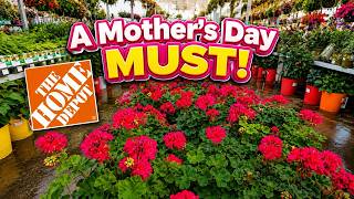 Home Depot Garden Center - Mother’s Day MUST