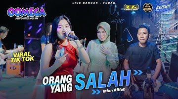 Orang Yang Salah - Intan Afifah OOMEGA Ft ( Faris Kendang ) Live Tuban #dhehanpro