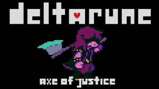 Deltarune Ust - Axe Of Justice Susie Weirdsnowgrave Theme