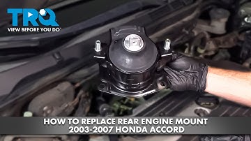 How to Replace Rear Engine Mount 2003-2007 Honda Accord