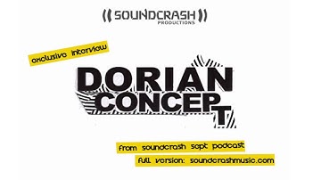 Dorian Concept Interview - Soundcrash Podcast Sept 2012