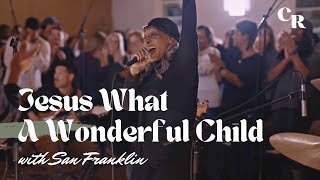Jesus What A Wonderful Child The Choir Room Raw Rehearsal