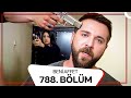 Beni Affet 788 Bölüm