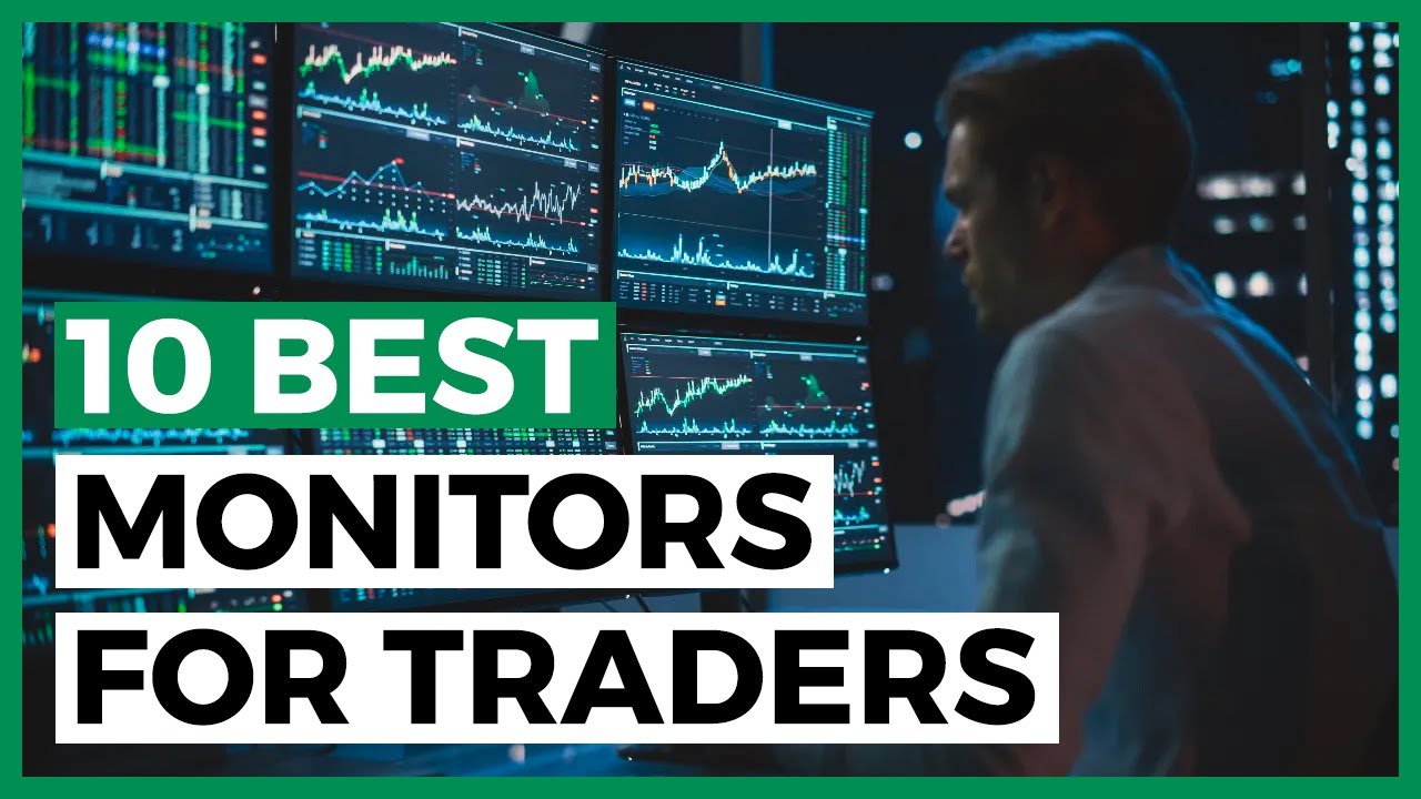 Best Monitor For Trading In 2025 How To Save Money On A Trading 