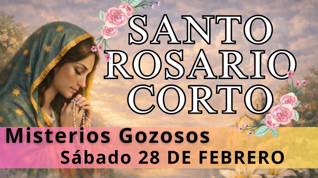 SANTO ROSARIO CORTO DE HOY 📿| SÁBADO 28 DE FEBRERO DEL 2026 📆 | MISTERIOS GOZOSOS✨🌹