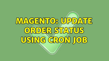 Magento: Update Order Status using Cron Job (2 Solutions!!)