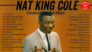 NAT KING COLE Greatest Hits Full Album - Best Of NAT KING COLE 2021 - NAT KING COLE Jazz Songs