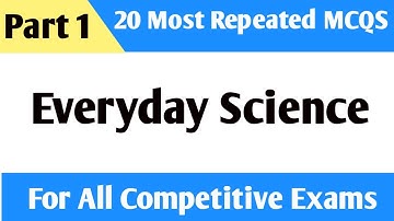 20 Most Repeated Everyday Science Mcqs | General Science Mcqs | Everyday Science |Sarim mcqs academy