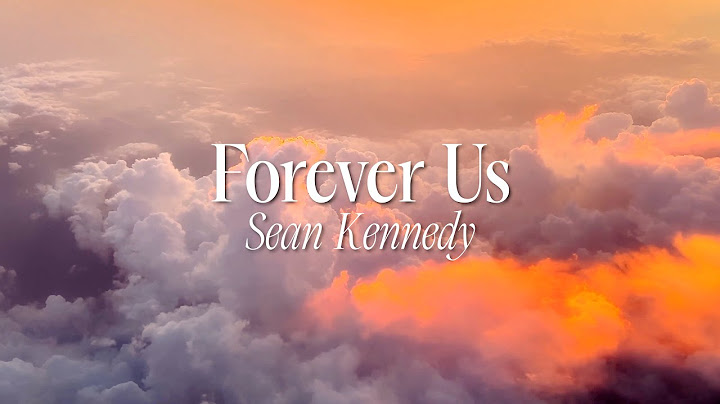 Sean Kennedy - Forever Us (Lyric Video)