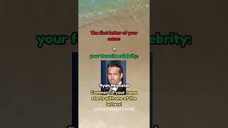 Your Name - Your Favorite Celebrity