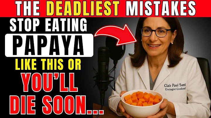 SENIORS, Eat Papaya but NEVER Make These 7 Deadly Mistakes| Doctor for Seniors
