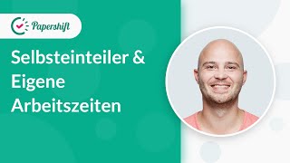 Selbsteinteiler & Eigene Arbeitszeiten | Papershift Essentials Profile