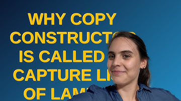 Why copy constructor is called in capture list of lambda