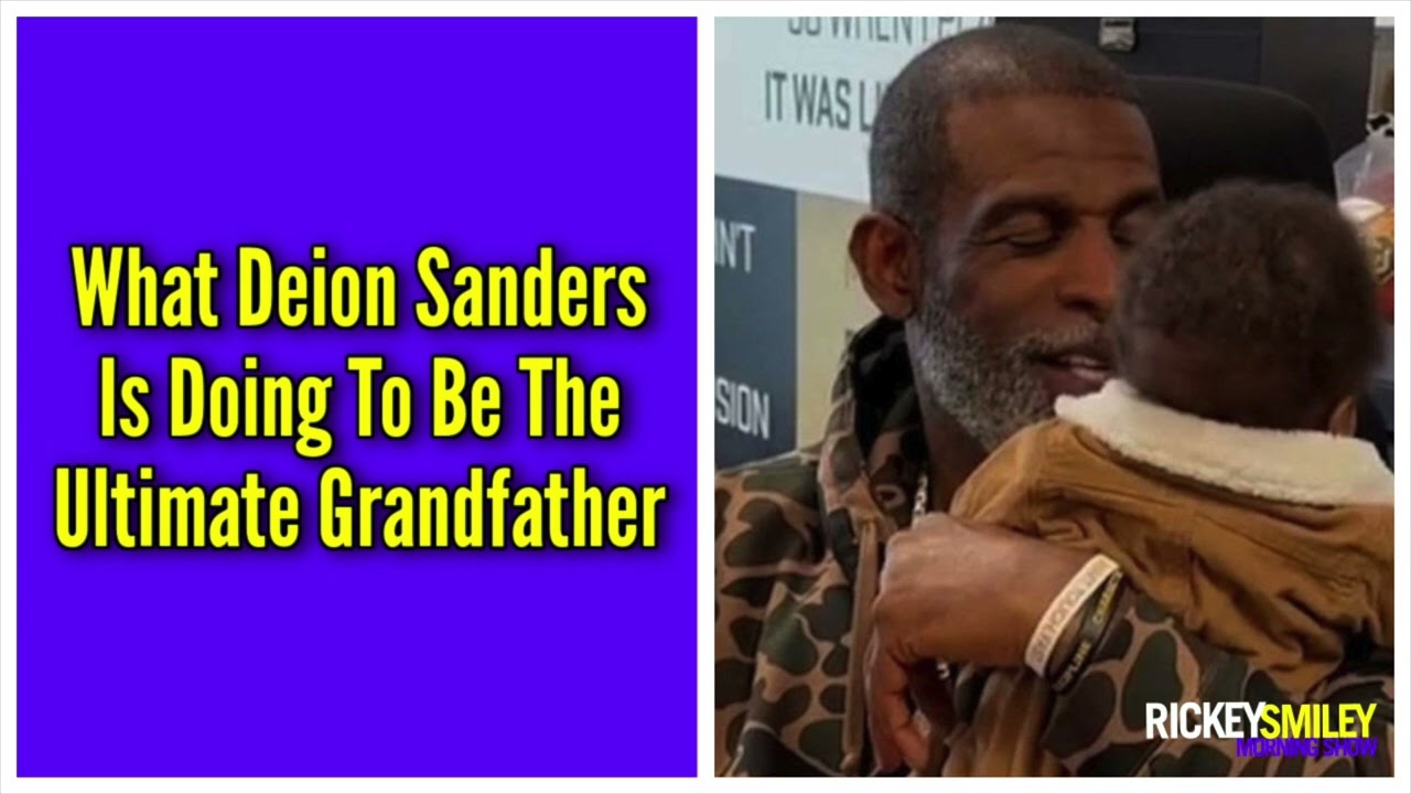 What Deion Sanders Is Doing To Be The Ultimate Grandfather