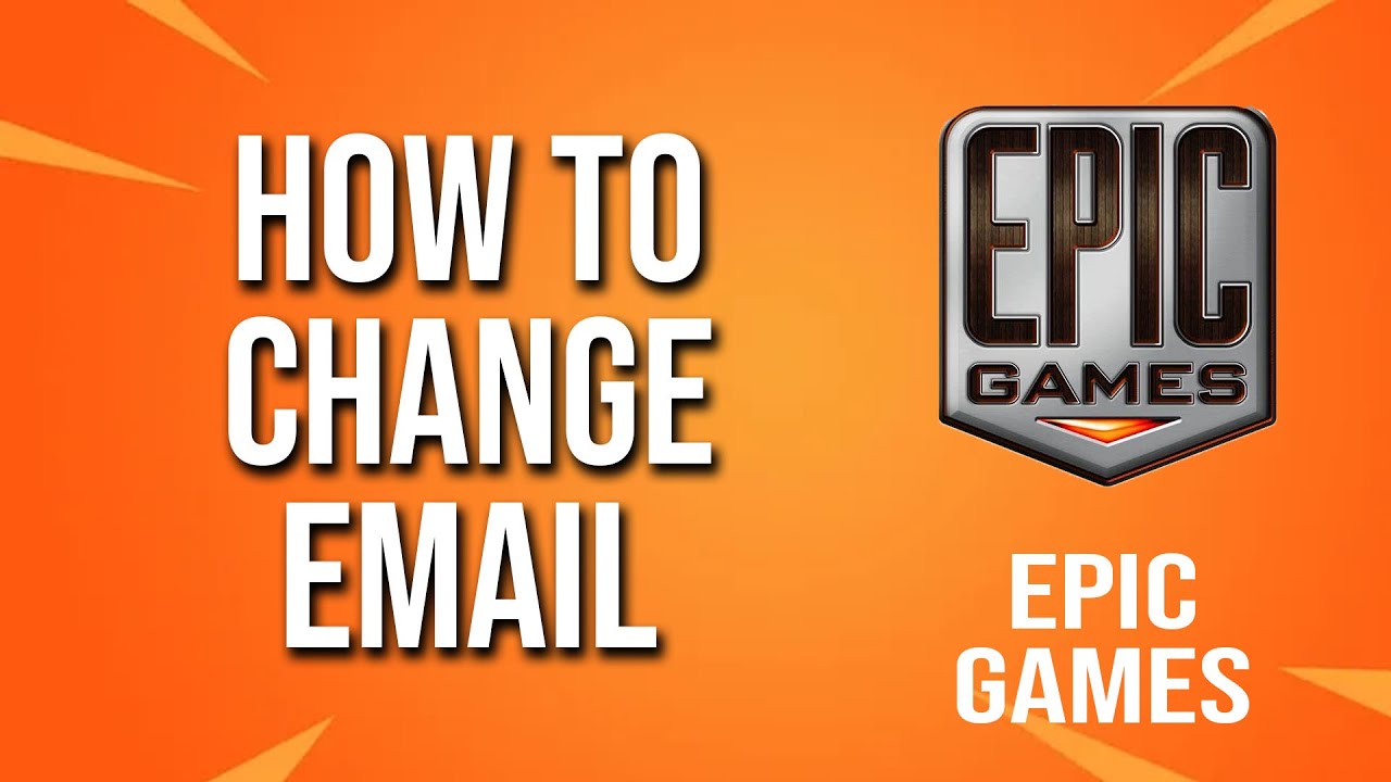 How to Change Epic Games Email to a New Address