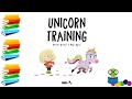Unicorn Training: A Story About Patience and the Love for a Pet - Kids Books Read Aloud