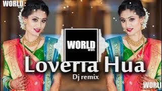 Loveria Hua    DJ REMIX