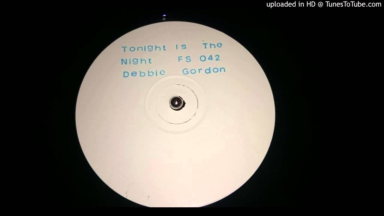 Debbie Gordon - Tonight is the night (Mix 2 ) - YouTube