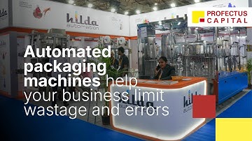 5 new packaging machines on show : Hilda Automation @ PackMach Asia Expo 2024 : Profectus Capital