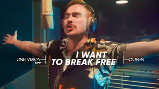 I Want to Break Free (QUEEN Cover) by One Vision