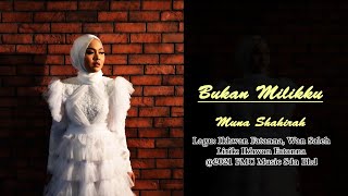 Muna Shahirah - Bukan Milikku ( Karaoke Video)