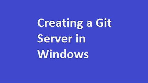 Creating a Git Server on a Windows OS
