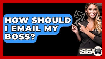How Should I Email My Boss? - TheEmailToolbox.com