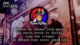 Don't Let Go (Jang Pergi)  _ JUBI Rap chords