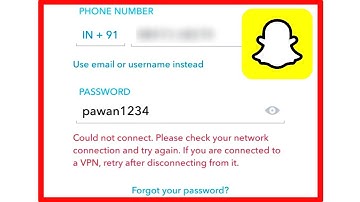 Snapchat Could Not Connect Please Check Your Network Connection Problem Solve